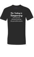 Valley Is Temporary Tee