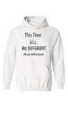 This Time Will Be Different Hoodie