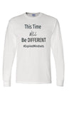 This Time Will Be Different Long Sleeve