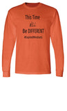 This Time Will Be Different Long Sleeve