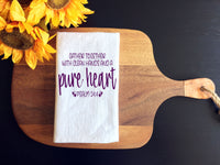 Clean hands Pure Heart Tea Towel