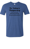 Valley Is Temporary Tee