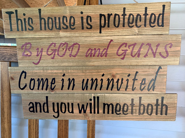 Wood Sign, God and Guns, come uninvited and meet both