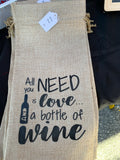 Wine Bottle Bag- Need love and a bottle of wine