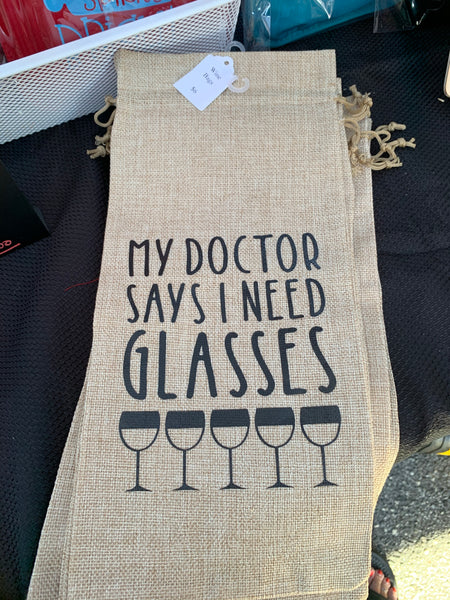 Wine Bottle Bags-Doctor says I need glasses